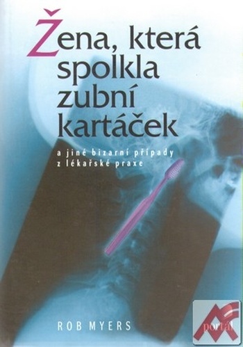 Žena, která spolkla zubní kartáček