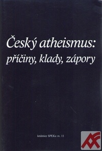 Český atheismus: příčiny, klady, zápory