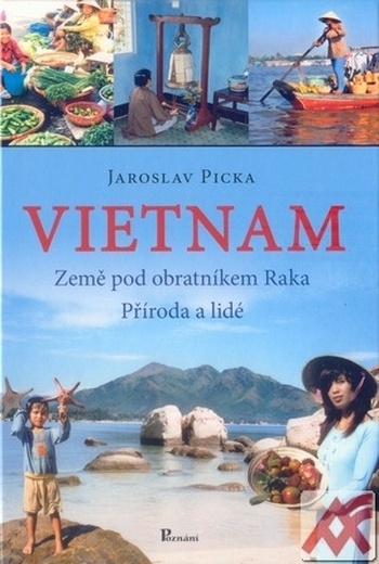 Vietnam. Země pod obratníkem Raka - Příroda a lidé