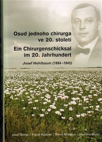 Osud jednoho chirurga ve 20. století - Josef Hohlbaum (1884-1945)
