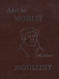Ako sa modliť. Modlitby (koženka)