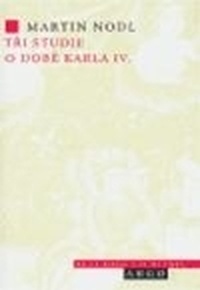Tři studie o době Karla IV.