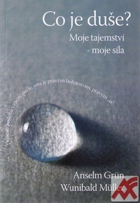 Co je duše? Moje tajemství - moja síla