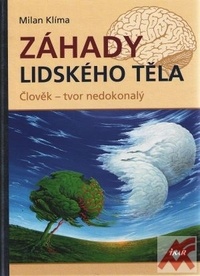 Záhady lidského těla. Člověk - tvor nedokonalý