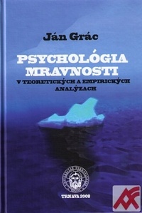 Psychológia mravnosti v teoretických a empirických analýzych