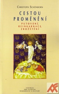 Cestou proměnění. Putování, reinkarnace, zbožštění