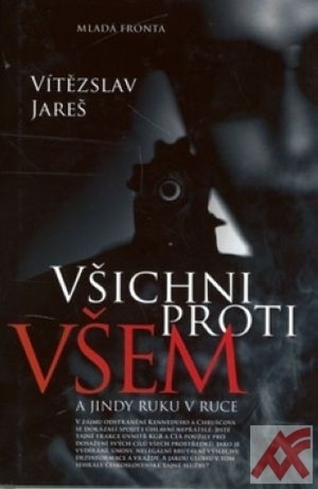 Všichni proti všem a jindy ruku v ruce
