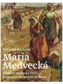 Mária Medvecká. Pozdrav maliarke Oravy / Mária Medvecká. Greeting to the Painter