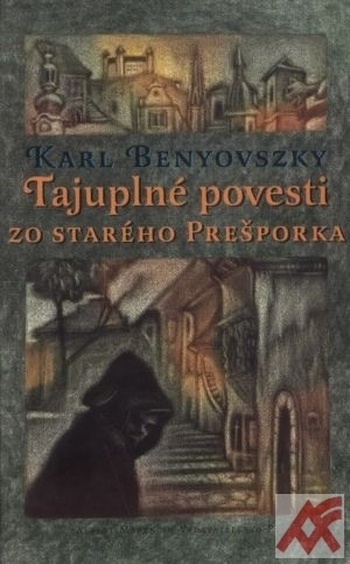 Tajuplné povesti zo starého Prešporka