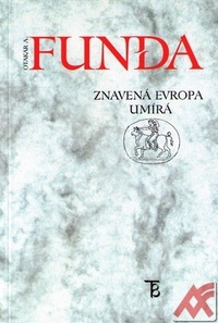 Znavená Evropa umírá