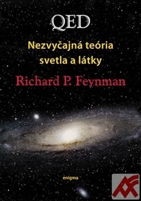 QED Nezvyčajná teória svetla a látky