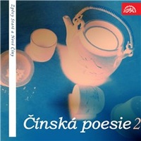 Čínská poesie 2 (Zpěvy Staré a Nové Číny)