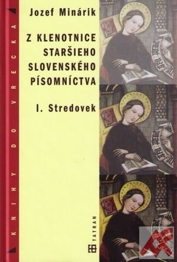Z klenotnice staršieho slovanského písomníctva I. Stredovek