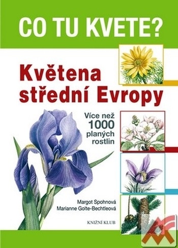 Co tu kvete? Květena střední Evropy
