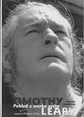 Timothy Leary: Pohled z onoho světa