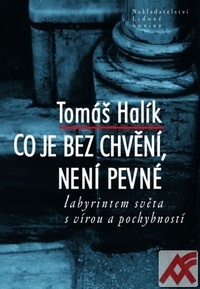 Co je bez chvění, není pevné