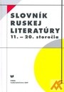 Slovník ruskej literatúry 11.-20. storočia