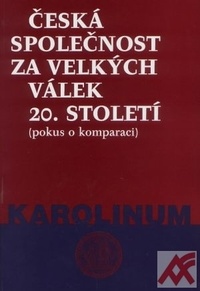 Česká společnost za velkých válek 20. století