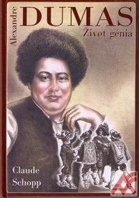 Alexandre Dumas - Život génia