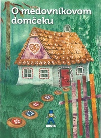 O medovníkovom domčeku