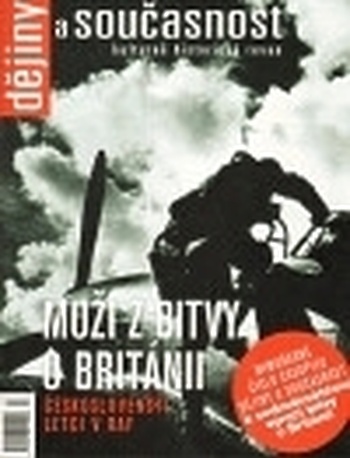 Dějiny a současnost. Muži z bitvy o Británii - mimoriadne číslo 2010