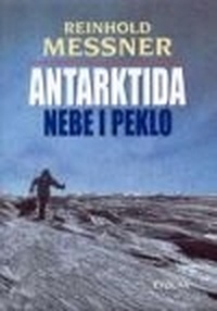 Antarktida. Nebe i peklo