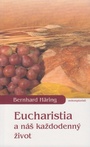 Eucharistia a náš každodenný život