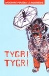 Tygr! Tygr! - Moderní povídky z Indonésie