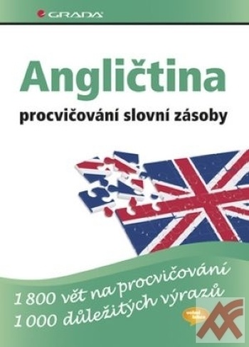Angličtina - procvičování slovní zásoby. 1800 vět na procvičování, 1000 důležitý