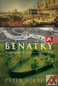 Benátky. Příběh nejromantičtějšího města na zemi