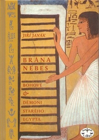 Brána nebes / Bohové & démoni starého Egypta