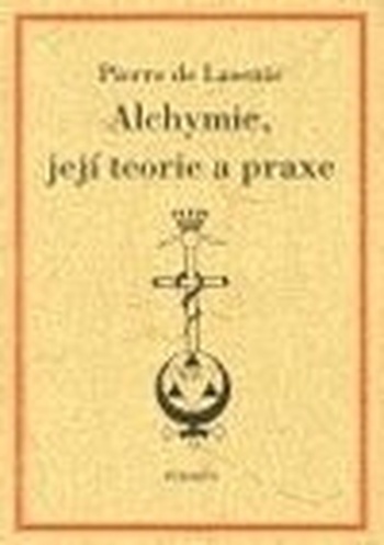 Alchymie, její teorie a praxe