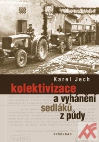Kolektivizace a vyhánění sedláků z půdy