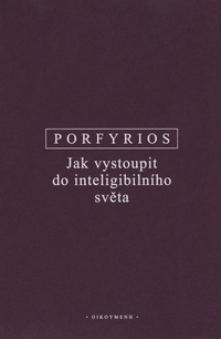 Jak vystoupit do inteligibilního světa