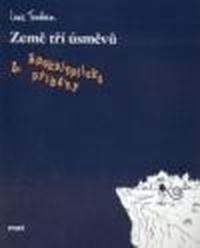 Země tří úsměvů. Apokalyptické příběhy