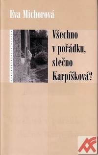 Všechno v pořádku, slečno Karpíšková?
