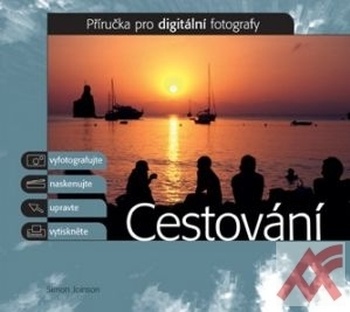 Cestování. Příručka pro digitální fotografy