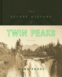 The Secret History of Twin Peaks