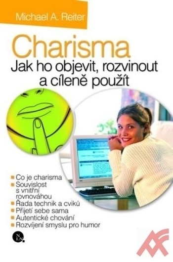 Charisma. Jak ho objevit, rozvinout a cíleně použít