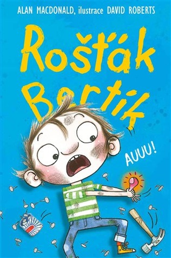 Rošťák Bertík. Auuu!