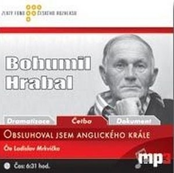Obsluhoval jsem anglického krále - MP3 (audiokniha)