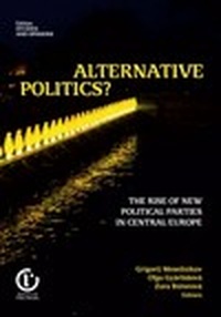 Alternative Politics? The Rise of New Political Parties in Central Europe