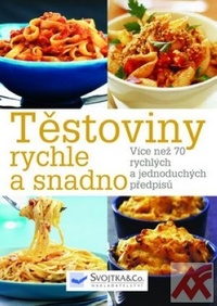 Těstoviny rychle a snadno