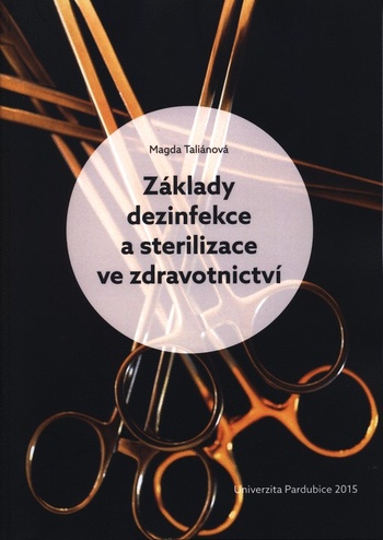 Základy dezinfekce a sterilizace ve zdravotnictví
