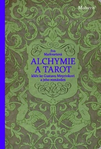 Alchymie a tarot. Klíče k románům Gustava Meyrinka