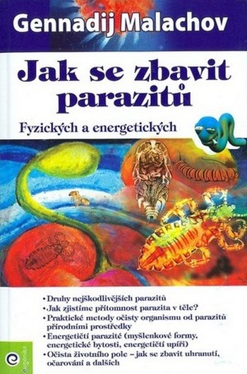 Jak se zbavit parazitů. Fyzických a energetických
