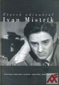 Človek odinakiaľ Ivan Mistrík + DVD