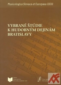 Vybrané štúdie k hudobným dejinám Bratislavy