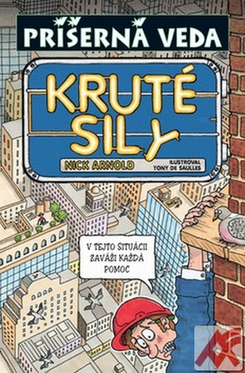 Kruté sily - Príšerná veda
