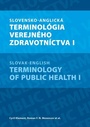 Slovensko-anglická terminológia verejného zdravotníctva I.